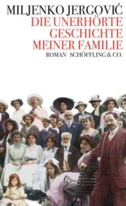 Cover des Buches "die unerhörte Geschichte meiner Familie - zeigt ein Familienfoto ca. Anfang 19. Jahrhundert. 